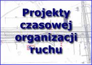 projekty organizacji ruchu,projekty czasowej organizacji ruchu,organizacja ruchu drogowego,czasowa organizacja ruchu drogowego, projekty ruchu drogowego